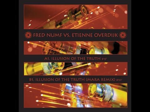 Fred Numf vs. Etienne Overdijk - Illusion Of The Truth (Mara Remix)