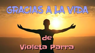 GRACIAS A LA VIDA de Violeta Parra