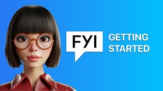 FYI: How to Get Started