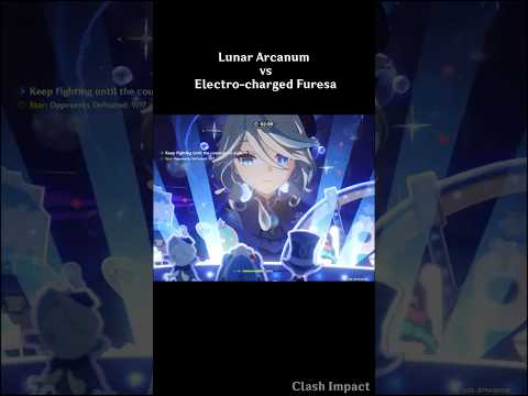 Lunar Arcanum vs Electro-charged Furesa | Genshin Impact | Clash Impact