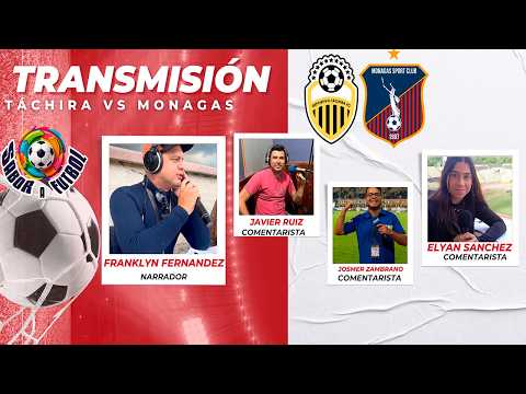 EN VIVO🔴 TÁCHIRA 🆚 MONAGAS LIGA FUTVE  92.7 SAN SEBASTÍAN
