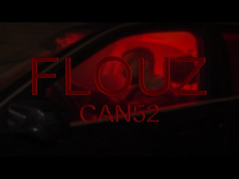 CAN52 - FLOUZ [OFFIZIELLES MUSIKVIDEO]