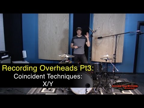 Recording Overheads PT3:  X/Y