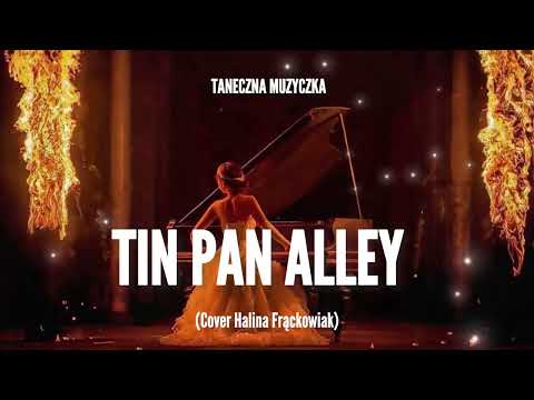 Taneczna Muzyczka - Tin Pan Alley ( Cover Halina Frąckowiak)