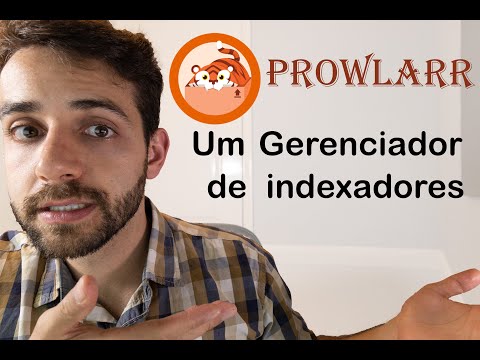 Instalar Prowlarr para gerenciar seus indexadores para utilizar com aplicativos da familiar “ARRS”