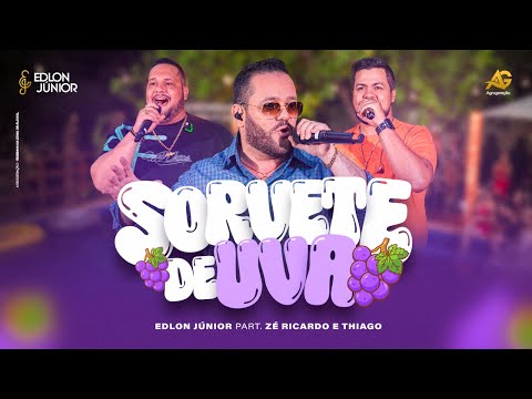 Sorvete De Uva (part. Zé Ricardo & Thiago) - Edlon Júnior