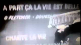 A part ca la vie est belle