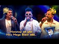 Nonstop නම් ඉතින් FLASHBACK තමයි 𝐇𝐈𝐑𝐔 𝐌𝐄𝐆𝐀 𝐁𝐋�