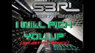 S3RL feat. Tamika - I Will Pick You Up (Smartyz Remix)