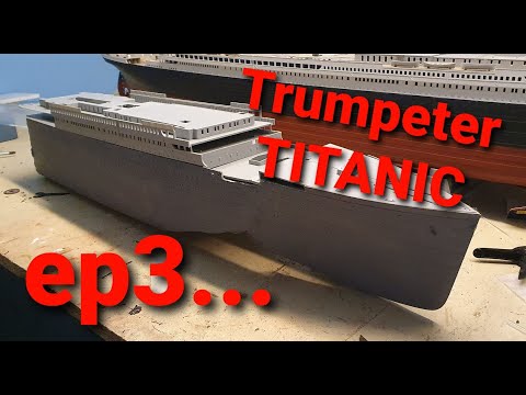 Trumpeter TITANIC Wreck ep3...