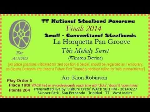 TT Panorama 2014 - Finals - Small - La Horquetta Pan Groove - This Melody Sweet (Arr: Kion Robinson)