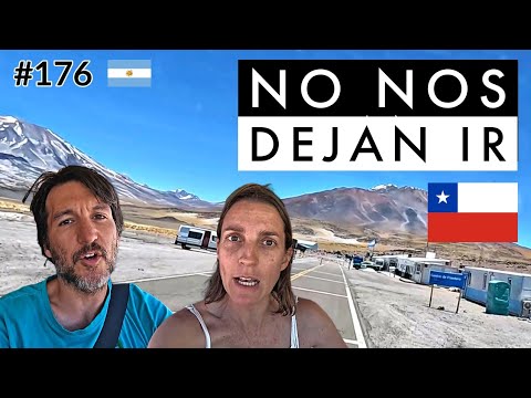 ARGENTINE AUTHORITIES WON'T LET US GO TO THIS PLACE IN CHILE #176 - Chez Team