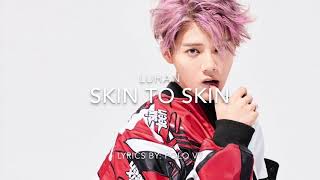 Luhan- Skin To Skin Lyrics