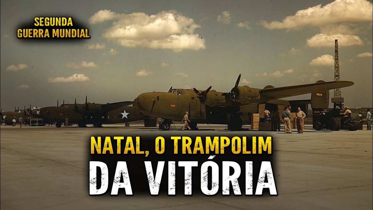 A HISTÓRIA ESQUECIDA DE NATAL NA SEGUNDA GUERRA MUNDIAL- Viagem na História