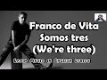 Franco De Vita - Somos Tres // ENGLISH LYRICS