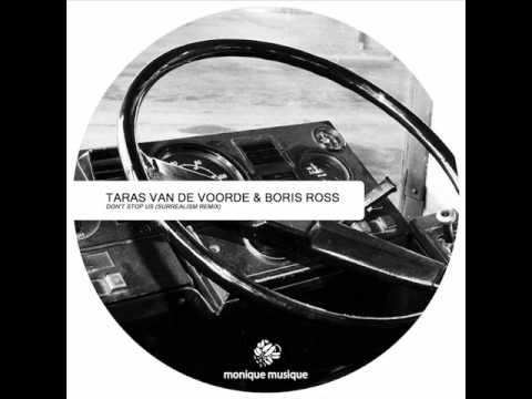 Taras Van De Voorde & Boris Ross - Don't Stop Us (Surrealism mix)