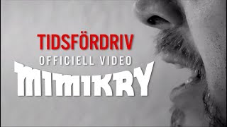 Music video thumbnail preview for Mimikry - Tidsfördriv (VIDEO) by Mimikry