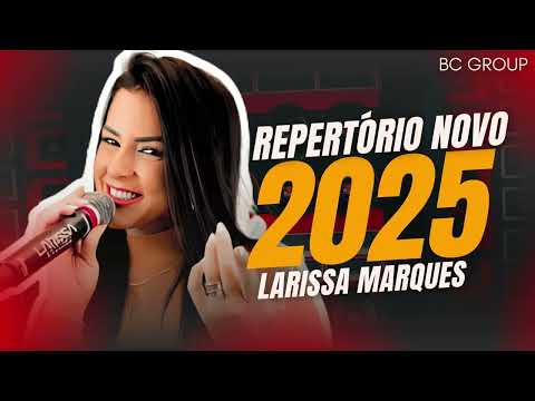 🟨 LARISSA MARQUES REPERTÓRIO NOVO AGOSTO 2025 🟨