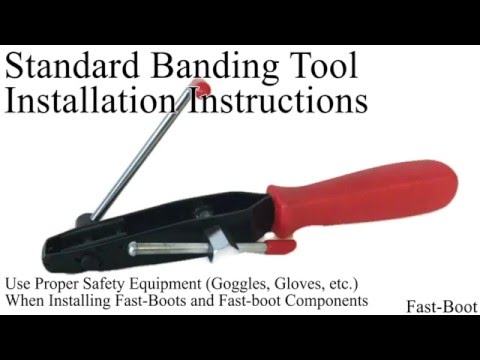 FAST-BOOT STANDARD BANDING TOOL INSTALLATION INSTRUCTIONS