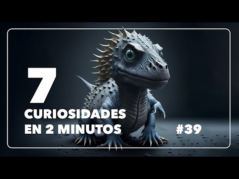 7 CURIOSIDADES EN 2 MINUTOS 🕐 Nº39 🦖🦕