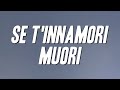 Noemi - Se t'innamori muori (Testo)
