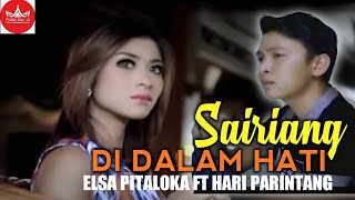 Download lagu Harry Parintang Ft Elsa Pitaloka - Sairiang Di Dalam Hati | Lagu Minang Populer mp3