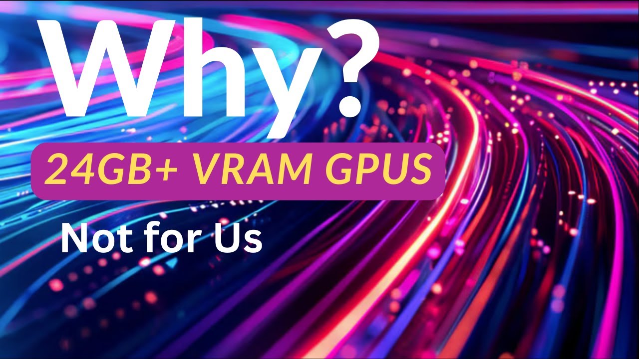 Why 24GB+ VRAM GPUs ARE Locked from Everyday Users?