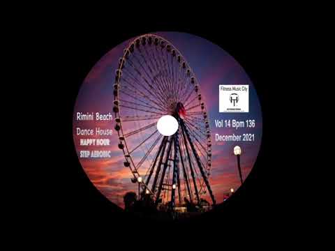 Rimini Beach Happy Hour Dance House Vol 14 Bpm 138 Fitness Music City December 2021