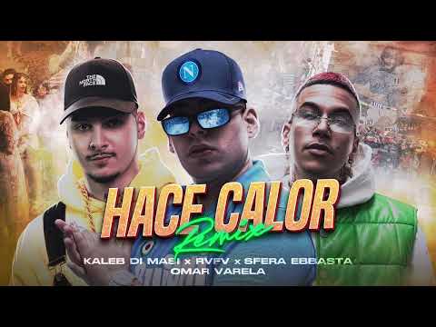 Kaleb Di Masi x Sfera Ebbasta x RVFV x Omar Varela x Gigi D'Agostino - Hace Calor (Tiensi Mashup)
