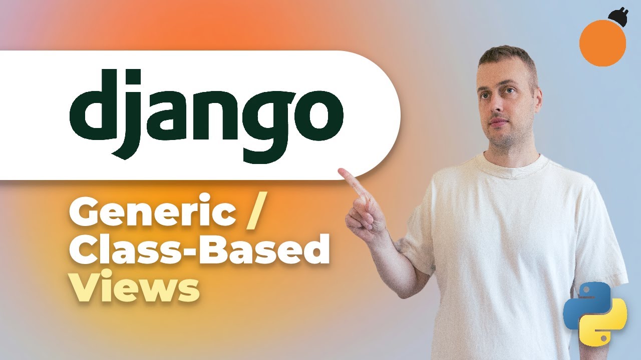 Django - Generic & Class-Based Views! (an alternative to functions)
