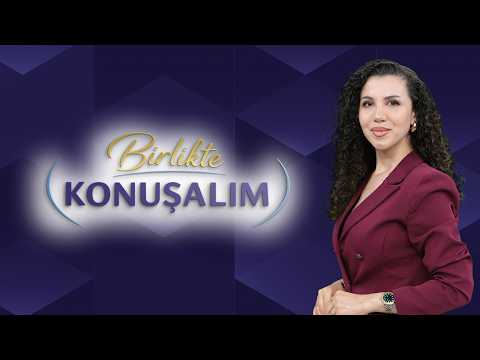 Birlikte Konuşalım | 3 Temmuz 2026