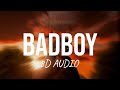 BADBOY Prem Dhillon Gurlez Akhtar 8D AUDIO