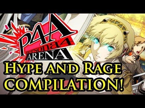 Persona 4 Arena Online! - Hype And Rage Compilation! Part 1