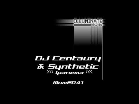 DJ Centaury & Synthetic - Ipanema (MAIN MIX)