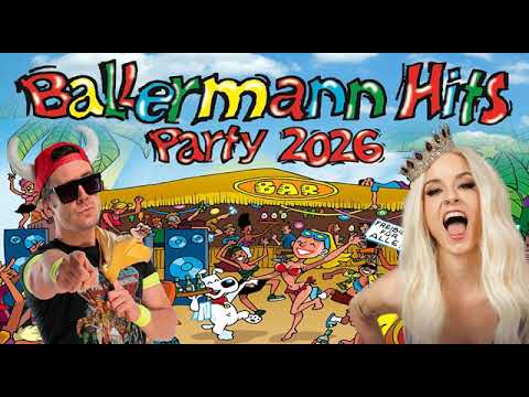 BALLERMANN PARTY 2026 ✔️ MIT DEN AKTUELLSTEN UND NEUEN TOP HITS ✔️ ✰⭐️✰ NEUES FAN ALBUM