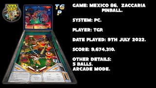 Mexico '86 - Zaccaria Pinball - Arcade mode, 5 balls - 9,674,310 points.