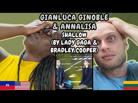 REACTION TO Gianluca Ginoble (Il Volo) & Annalisa - Shallow (Lady Gaga & Bradley Cooper)