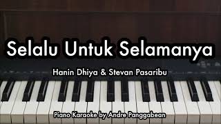Download lagu Selalu Untuk Selamanya - Hanin Dhiya & Stevan Pasaribu | Piano Karaoke by Andre Panggabean mp3