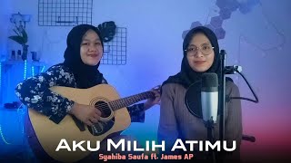 Download lagu Aku Milih Atimu - James AP ft Syahiba Saufa || yolandani akustik cover mp3