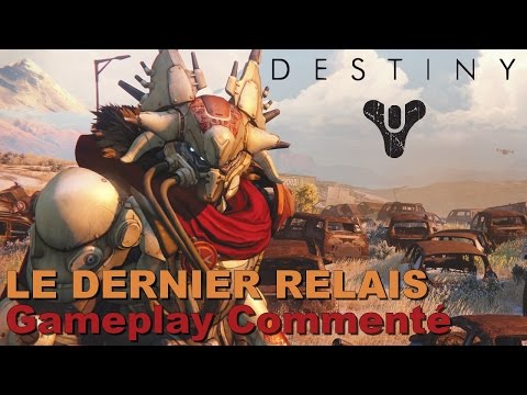 Destiny Beta | Gameplay commenté | "Le dernier relais"