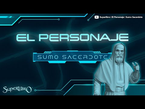 Superlibro │El Personaje │ El Sumo Sacerdote