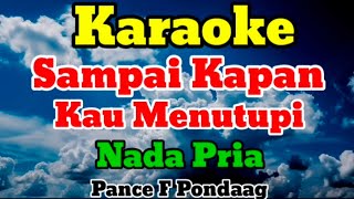 Download lagu JANGAN SALAHKAN SIAPA - KARAOKE || NADA PRIA || PANCE F PONDAAG mp3