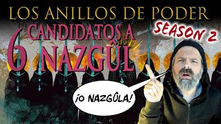 LOS ANILLOS DE PODER: 6 Candidatos a Nazgûl (o Nazgûla)