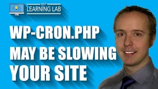 Wp-Cron.php May Be Slowing Your Site - Create A Server Cronjob Instead | WP Learning Lab