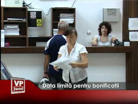 Data limită pentru bonificaţii