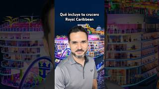¿Qué incluye tu crucero Royal Caribbean?
