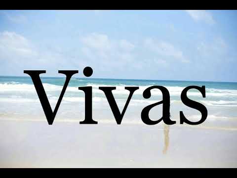 How To Pronounce Vivas🌈🌈🌈🌈🌈🌈Pronunciation Of Vivas