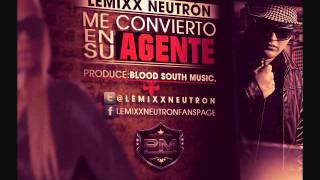 Futuristic Music Inc Presenta:Lemixx Neutron -Me Convierto En Su Agente- New Song @2012 Reggaeton