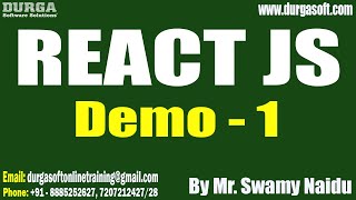 REACT JS tutorials || Demo - 1 || by Mr. Swamy Naidu On 24-04-2023 @6:30PM IST