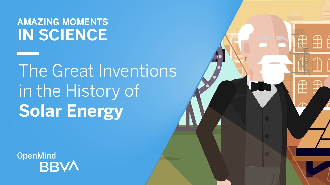 The Great Inventions in the History of Solar Energy | AMS OpenMind